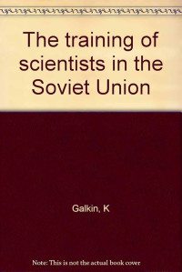 Image of The Training Of Sclentists In The Soviet Union